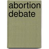 Abortion Debate door John McBrewster