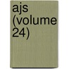 Ajs (Volume 24) door Herbert Blumer