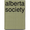 Alberta Society by Not Available