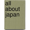 All About Japan door Willamarie Moore