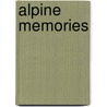 Alpine Memories door Emile Javelle