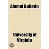 Alumni Bulletin by University Of Virginia Life