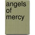 Angels Of Mercy