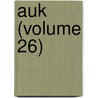 Auk (Volume 26) door American Ornithologists' Union