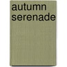 Autumn Serenade door Rudy Lengerich