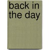 Back in the Day door Barbara M. Vertley