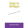 Bags To Bridges by Annunzio Sloss