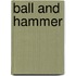 Ball And Hammer