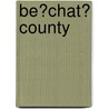 Be?chat? County by Not Available