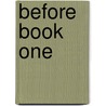 Before Book One by Mary Ann Boyd
