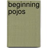 Beginning Pojos by Brian Sam-Bodden