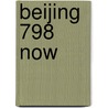 Beijing 798 Now door Zhu Qi