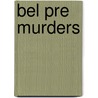 Bel Pre Murders door Selvin David