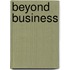 Beyond Business