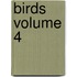 Birds  Volume 4