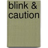 Blink & Caution door Tim Wynne-Jones