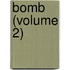 Bomb (Volume 2)