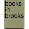 Books in Brooks door Brian Teasdale