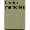 Border Memories door Walter Riddell Carre
