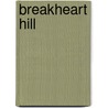 Breakheart Hill door Thomas H. Crook