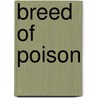 Breed of Poison by Patricia Lopez
