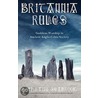 Britannia Rules by Lochlainn Seabrook
