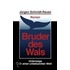Bruder Des Wals