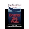 Bruder Des Wals door Jürgen Schmidt-Raven