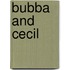 Bubba And Cecil
