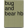 Bug And Bear Hb door Anne Bonwill