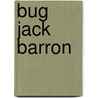 Bug Jack Barron door Norman Spinrad