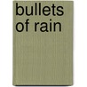 Bullets of Rain by David J. Schow