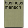 Business Mensch by Thomas Fields-Meyer