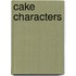 Cake Characters