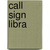 Call Sign Libra door J. Louis Walls