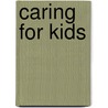 Caring for Kids door Onbekend