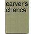 Carver's Chance