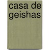 Casa de Geishas door Ana Maria Shua