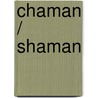Chaman / Shaman door Noah Gordon