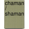 Chaman / Shaman by Noah Gordon