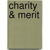 Charity & Merit by Timothy C. Jacobson