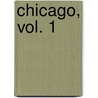 Chicago, Vol. 1 by Yumi Tamura
