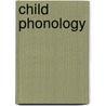 Child Phonology door Grace Yeni-Komshian