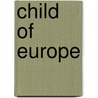 Child of Europe door Michael T.G. Yepes