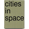 Cities in Space door David T. Herbert