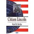 Citizen Lincoln