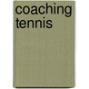 Coaching Tennis by Chuck Kriese