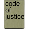 Code Of Justice door Liz Johnson