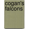 Cogan's Falcons by Colin D. Peel