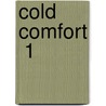Cold Comfort  1 by Burke O'Farrell